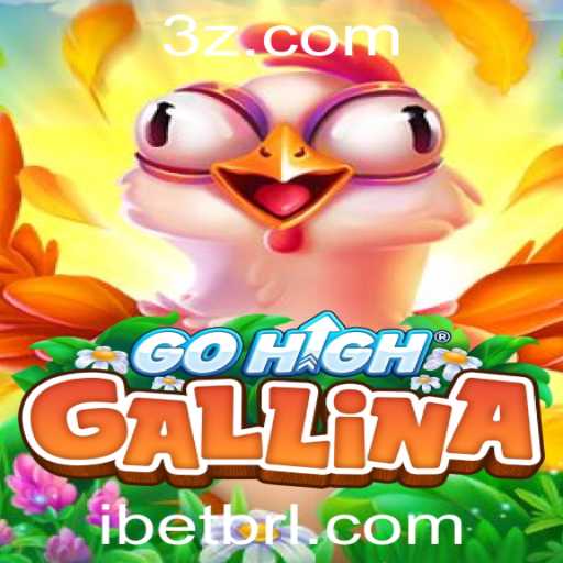 Descubra o Universo do Jogo GoHighGallina e a Revolução das Apostas com Ibet