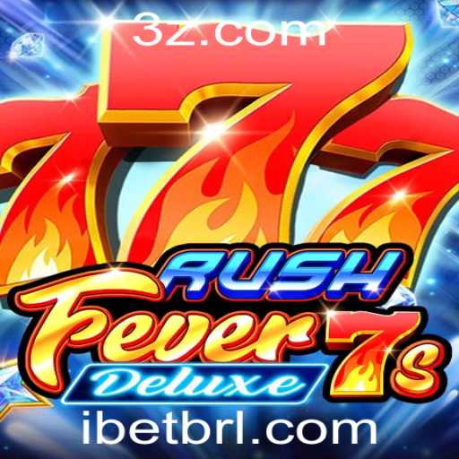 RushFever7sDeluxe: A Excitante Nova Experiência de Jogo Disponível na Ibet